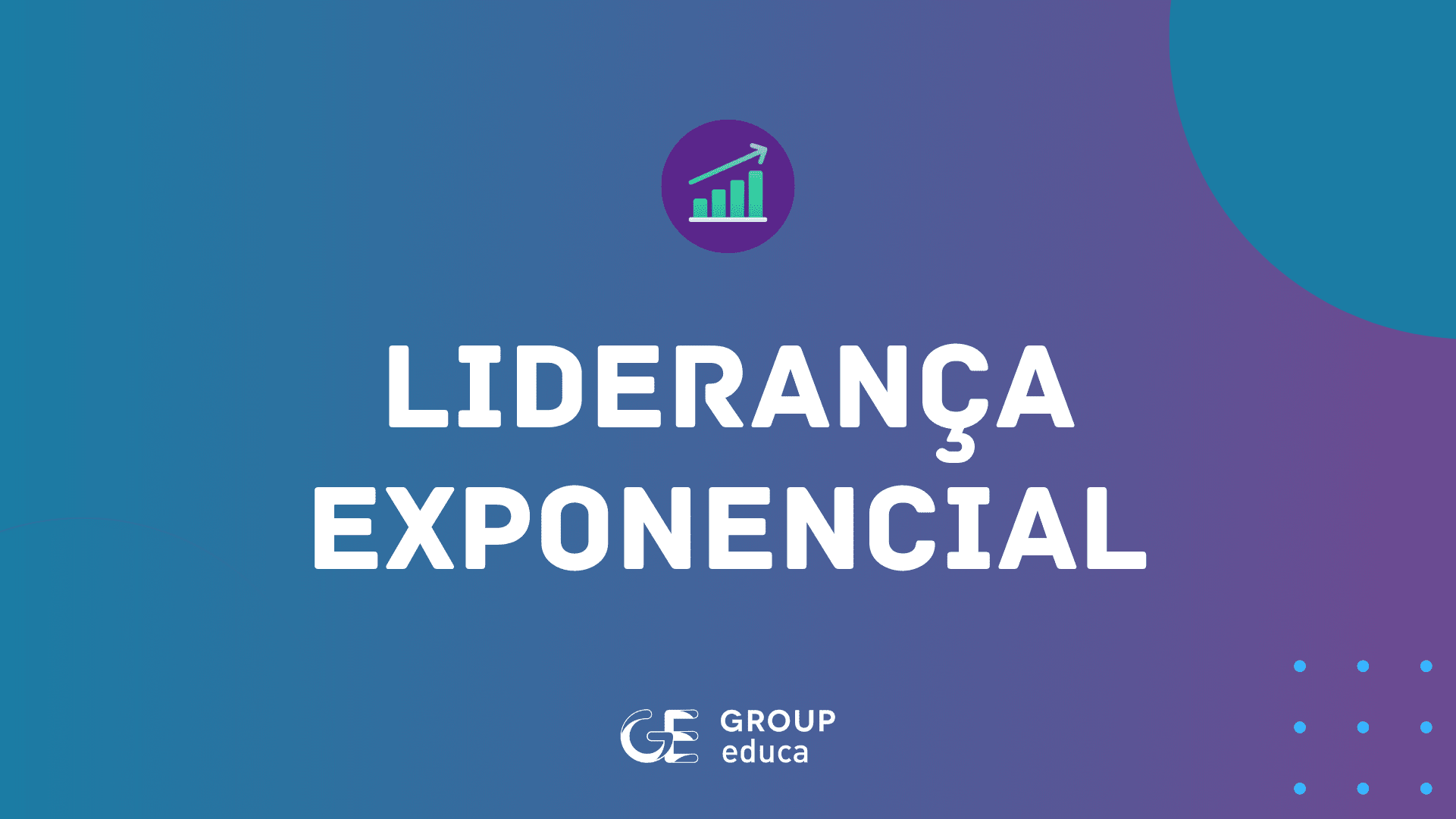 LIDERANCAS EXPONENCIAIS 1 - Liderança exponencial